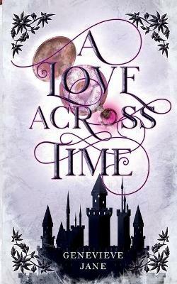 A Love Across Time - Genevieve Jane - cover