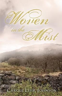 Woven in the Mist - Carole Lehr Johnson - cover