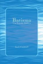 Batismo: Um Estudo Biblico