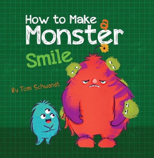 How to Make a Monster Smile - Tomi Schwandt,Yip Jar Design - ebook