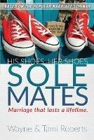 Sole Mates: Marriage that Last a Lifetime