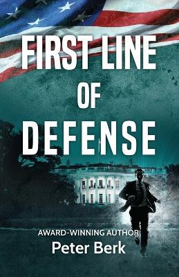 First Line of Defense - Peter Berk - cover