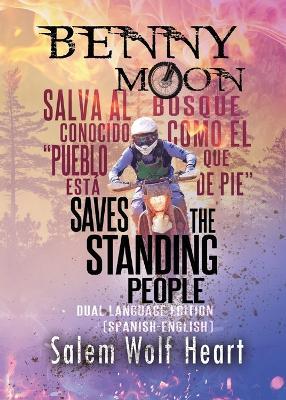 Benny Moon Saves the Standing People: Dual Language Edition (English-Spanish) - Salem Wolf Heart - cover