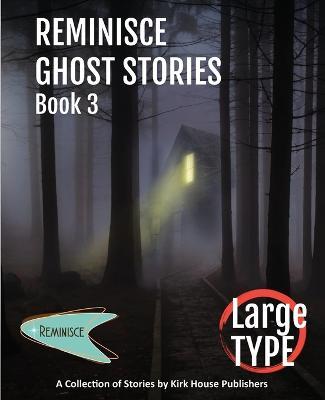 Reminisce Ghost Stories - Book 3 - cover