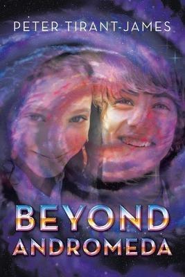 Beyond Andromeda - Peter Tirant James - cover