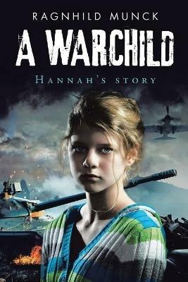 A Warchild - Ragnhild Munck - cover