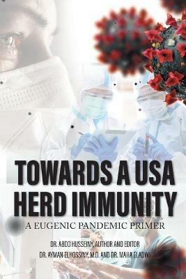 Towards a USA Herd Immunity: A Eugenic Pandemic Primer - Abdo Husseiny - cover