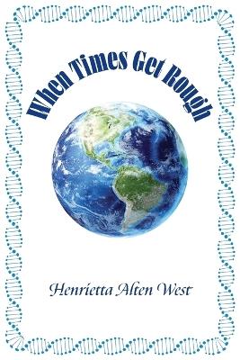 When Times Get Rough - Henrietta Alten West - cover