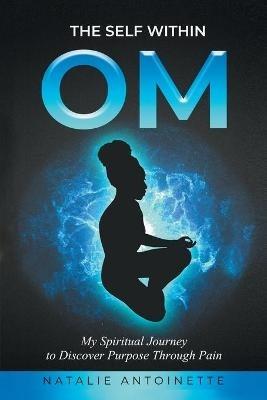 OM-The Self Within - Natalie Antoinette - cover