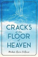 Cracks in the Floor of Heaven