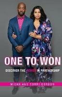 Libro in inglese One To Won: Discover the Power of Partnership  - Micah And Torri Gordon