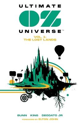 Ultimate OZ Universe: The Lost Lands - Cullen Bunn,Larry King - cover