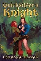 Quicksilver's Knight - Christopher Stasheff - cover