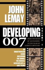 Developing 007: From the Books of Ian Fleming to the Films of Albert R. Broccoli