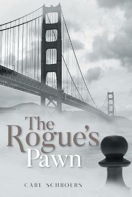 The Rogue's Pawn - Carl Schroers - cover