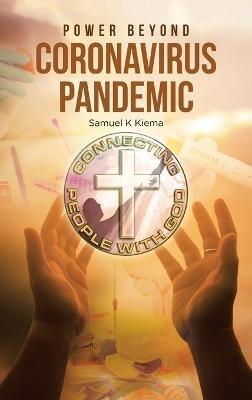Power Beyond Coronavirus Pandemic - Samuel Kioko Kiema - cover
