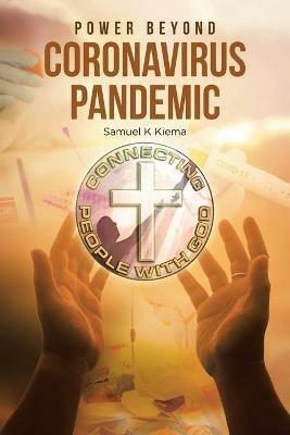 Power Beyond Coronavirus Pandemic - Samuel Kioko Kiema - cover