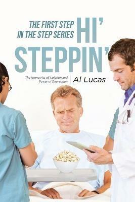 The First Step, Hi' Steppin' - Al Lucas - cover