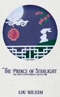The Prince of Starlight: The Heir to Moondust: Book One - Lou Wilham - cover
