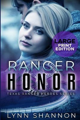 Ranger Honor: A Small-town Christian Romantic Suspense (Large Print) - Lynn Shannon - cover