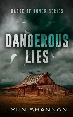 Dangerous Lies: A Small-town Christian Romantic Suspense - Lynn Shannon - cover