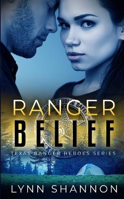 Ranger Belief: A Small-town Christian Romantic Suspense - Lynn Shannon - cover