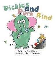 Pickles and Pork Rind - Crystal Cox Shimer - cover