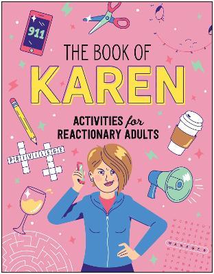 The Book of Karen: Activities for Reactionary Adults - Karen K. Klaren - cover