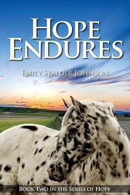 Hope Endures: Book Two in the Series of Hope - Emily Stalder Johnson - cover