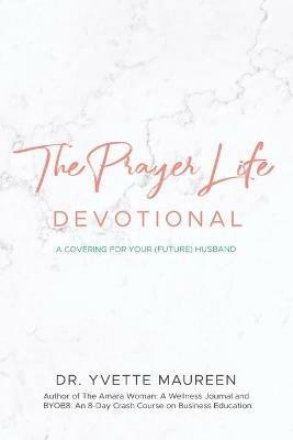 The Prayer Life Devotional (Wife) - Yvette Maureen - cover