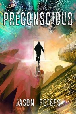 Preconscious - Jason Peters,Aberrant Literature - cover