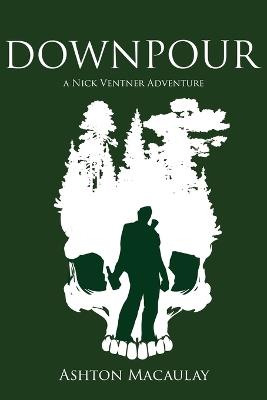 Downpour - A Nick Ventner Adventure - Ashton D Macaulay - cover
