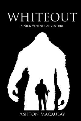Whiteout - A Nick Ventner Adventure - Ashton Macaulay - cover
