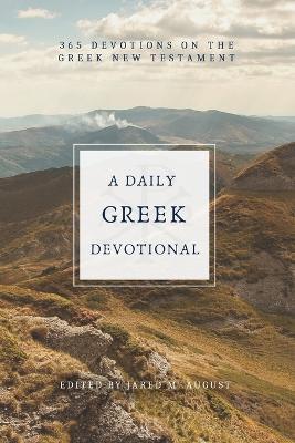 A Daily Greek Devotional: 365 Devotions on the Greek New Testament - cover