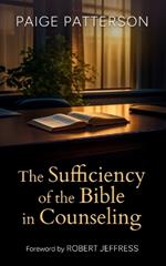 The Sufficiency of the Bible in Counseling