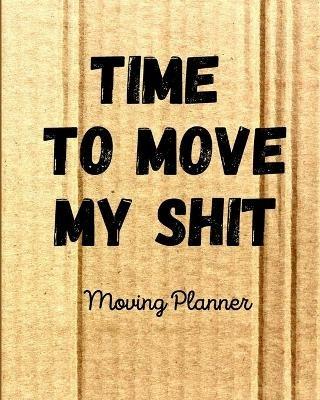 Time To Move My Shit - Trent Placate - cover