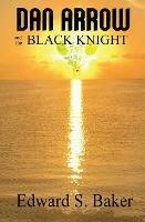 Dan Arrow and the Black Knight