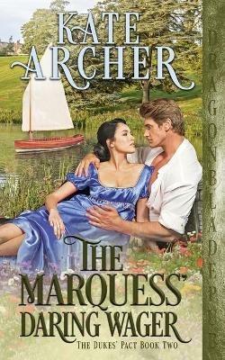 The Marquess' Daring Wager - Kate Archer - cover