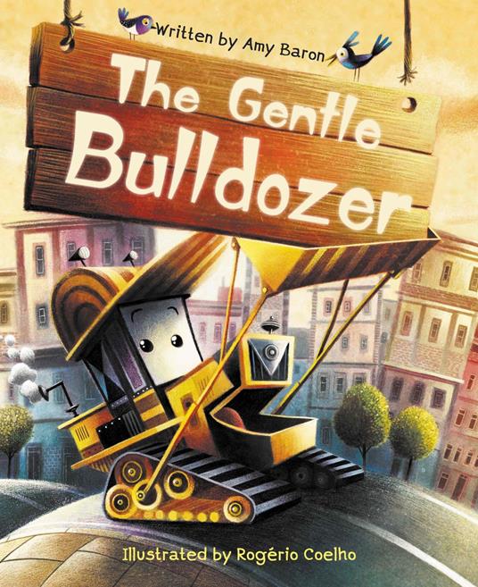 The Gentle Bulldozer - Amy Baron,Rogério Coelho - ebook