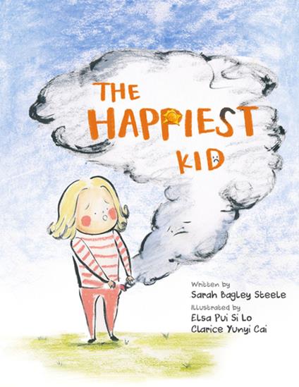 The Happiest Kid - Sarah Bagley Steele,Elsa Pui Si Lo,Clarice Yunyi Cai - ebook