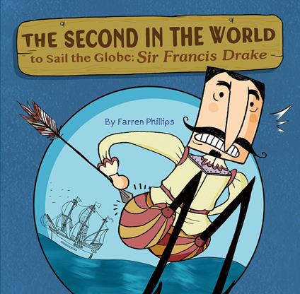 The Second in the World to Sail the Globe - Farren Phillips - ebook