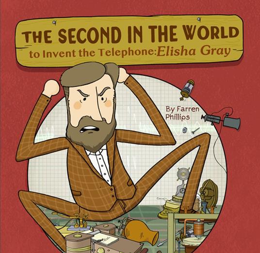 The Second in the World to Invent Telephone - Farren Phillips - ebook