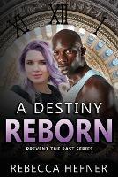 A Destiny Reborn - Rebecca Hefner - cover