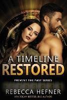 A Timeline Restored - Rebecca Hefner - cover