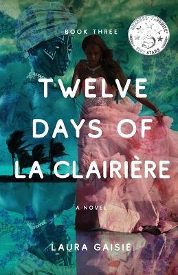 Twelve Days of La Clairière - Laura Gaisie - cover