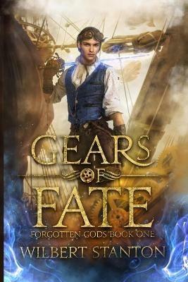 Gears of Fate - Wilbert Stanton - cover