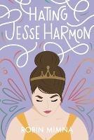 Hating Jesse Harmon - Robin Mimna - cover