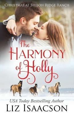 The Harmony of Holly: Glover Family Saga & Christian Romance - Liz Isaacson - cover