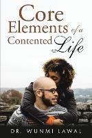 Core Elements of a Contented Life - Wunmi Lawal - cover