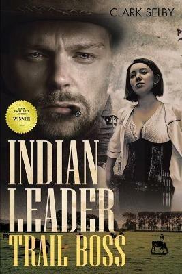 Indian Leader Trail Boss - Clark Selby - cover